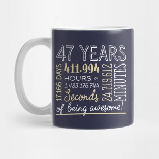 47th Birthday Gifts - 47 Years of being Awesome in Hours & Seconds Mug